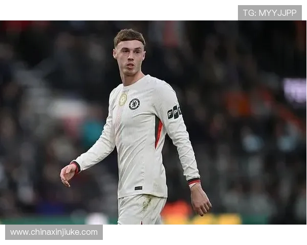 帕尔默原定复出战巴萨却因脚趾伤势再度缺席对枪手比赛